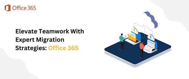 Office 365 Migration